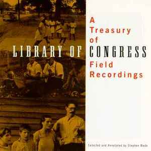 Various - A Treasury Of Library Of Congress Field Recordings