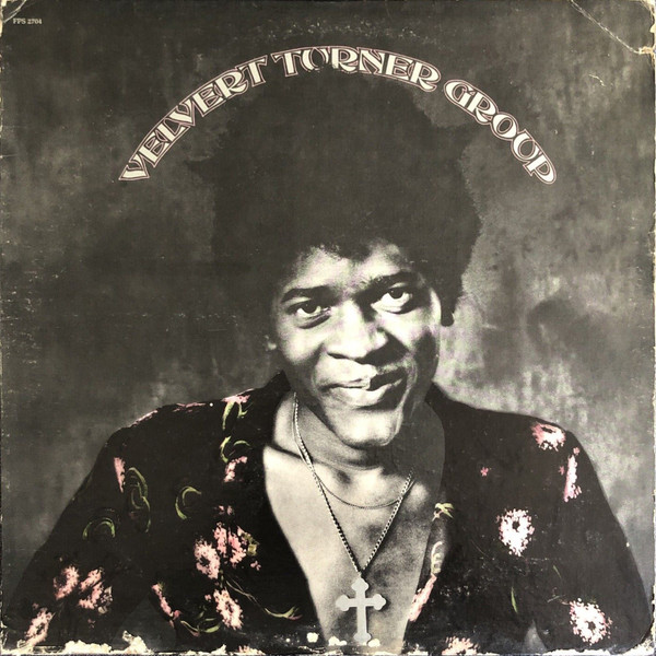 Velvert Turner Group – Velvert Turner Group (1972, Rock Mix, Vinyl