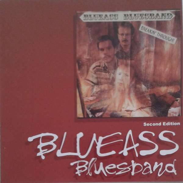 télécharger l'album Blueass Bluesband - Breakin Through Second Edition