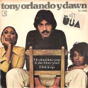 Tony Orlando & Dawn - He Don't Love You (Like I Love You) | Releases ...