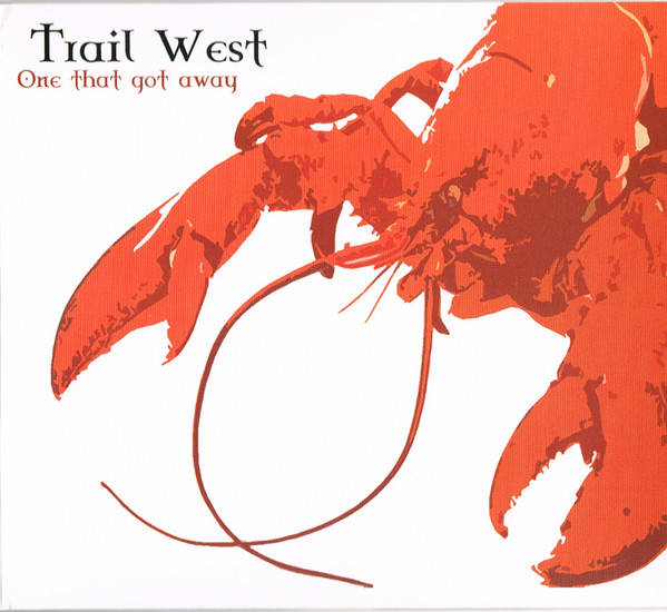 Trail West - One That Got Away on Discogs