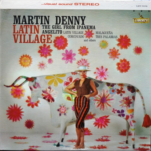 Martin Denny – Latin Village (1964, Indianapolis Pressing, Vinyl 