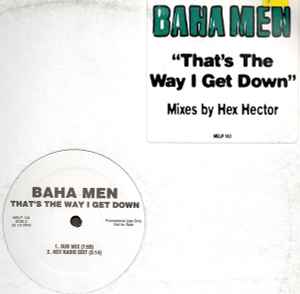 Baha Men - That's The Way I Get Down album cover