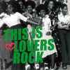 Various - This Is Lovers Rock