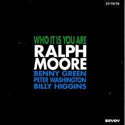 Ralph Moore (2) - Who It Is You Are