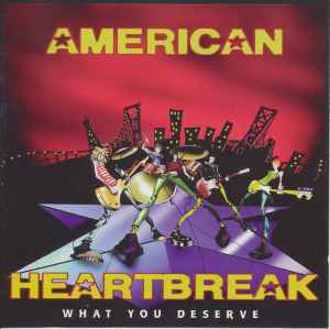 American Heartbreak - What You Deserve album cover