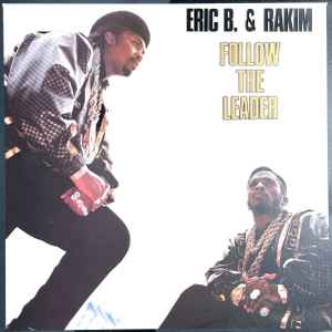 Eric B. & Rakim - Follow The Leader