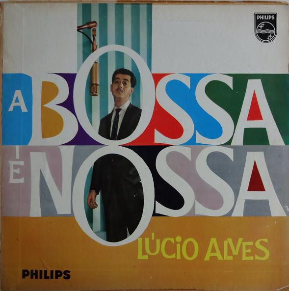 Lúcio Alves – A Bossa É Nossa (1960, Vinyl) - Discogs