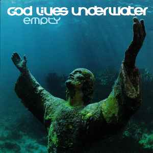 God Lives Underwater - Empty album cover