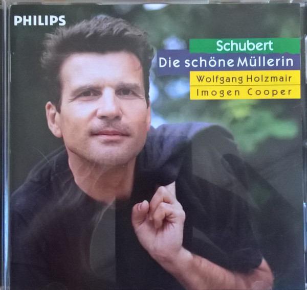 Album herunterladen Schubert Wolfgang Holzmair, Imogen Cooper - Die Schöne Müllerin
