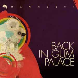 Mammooth - Back In Gum Palace album cover