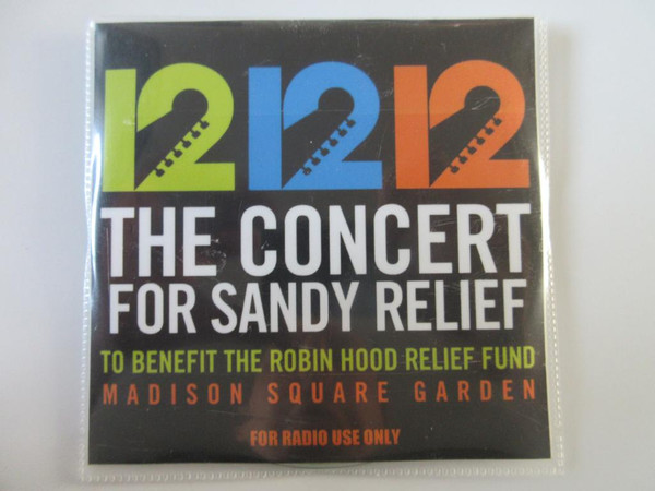 12 12 12 The Concert For Sandy Relief (To Benefit The Robin Hood