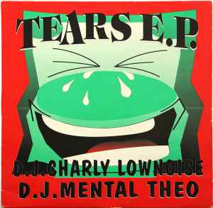 Charly Lownoise & Mental Theo - Tears E.P. album cover