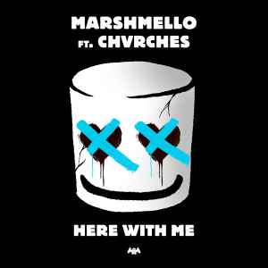 Marshmello Ft. Chvrches - Here With Me | Releases | Discogs