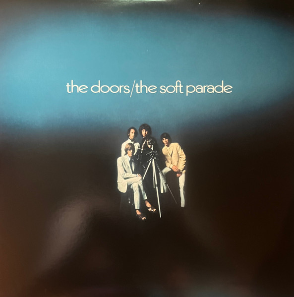 The Doors – The Soft Parade (2021, 180g, Gatefold, Vinyl) - Discogs
