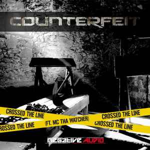 Counterfeit (4) - Crossed The Line