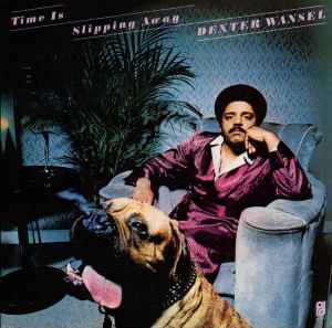 Dexter Wansel – Time Is Slipping Away (1979, Vinyl) - Discogs