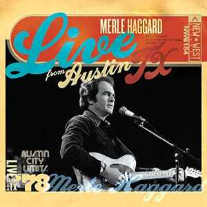 Merle Haggard - Live From Austin TX '78 album cover