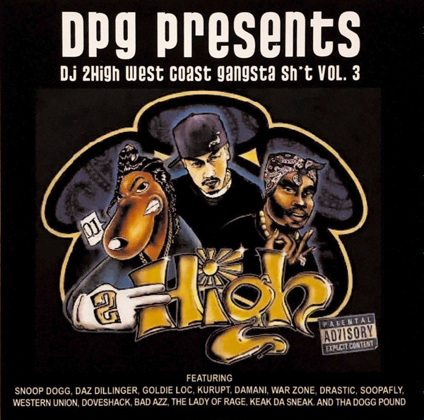 DPG Presents DJ 2High – West Coast Gangsta Sh*t Vol. 3 (2008, CD 