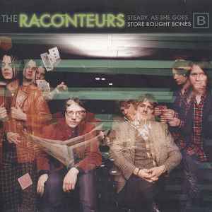 Steady, As She Goes / Store Bought Bones - The Raconteurs