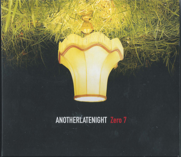 Zero 7 - AnotherLateNight | Releases | Discogs