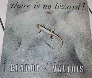 Claude Vallois - There Is No Lézard ! album cover