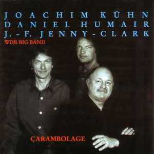 Carambolage : zerkall / Joachim Kuhn, p | Kühn, Joachim. P