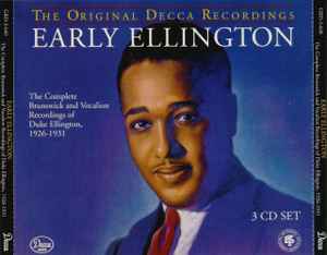 Duke Ellington - Early Ellington - The Complete Brunswick And Vocalion Recordings Of Duke Ellington, 1926-1931 album cover