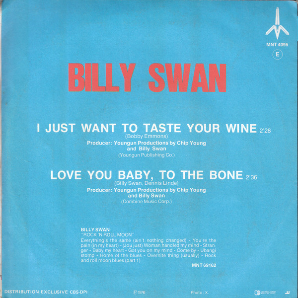 lataa albumi Billy Swan - I Just Want To Taste Your Wine Love You Baby To The Bone