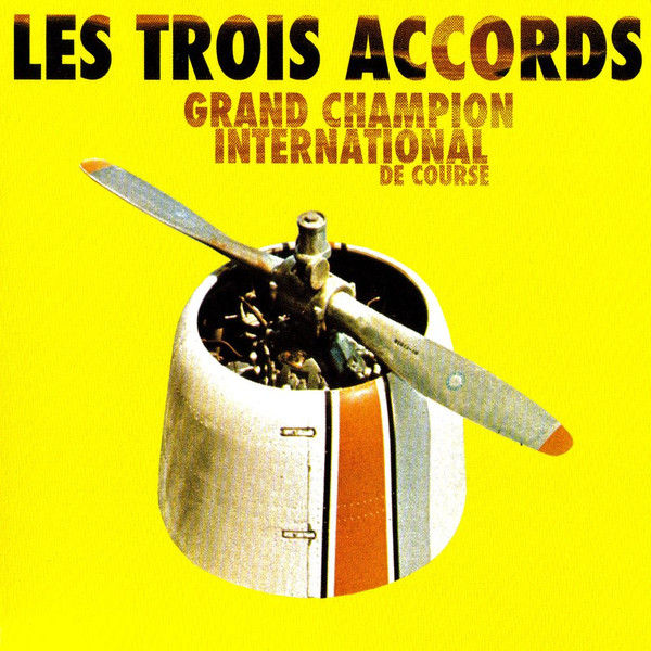 Les Trois Accords - Grand Champion International De Course | Indica Records (INDCD071) - main