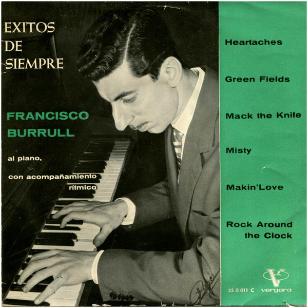Francisco Burrull Al Piano Con Acompañamiento Rítmico – Éxitos De (1962, Vinyl) - Discogs