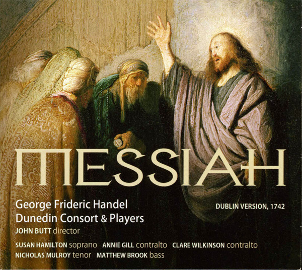 Handel, John Butt, Dunedin Consort – Messiah (Dublin Version, 1742