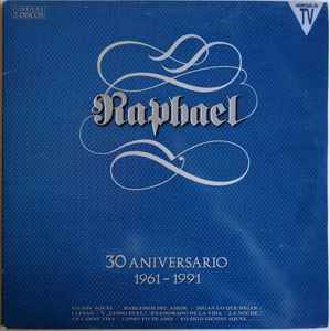 Raphael (2) - 30 Aniversario (1961-1991) album cover