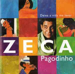 Zeca Pagodinho - Deixa A Vida Me Levar album cover