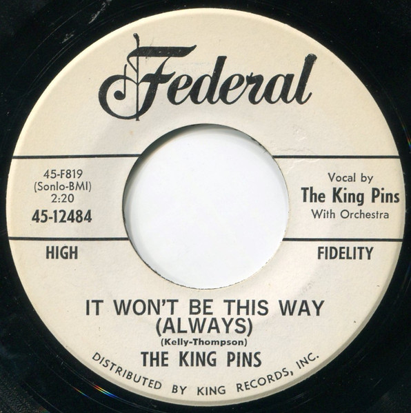 The King Pins – It Won't Be This Way (Always) (1963, Vinyl) - Discogs