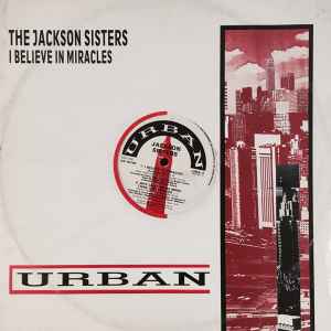Jackson Sisters – I Believe In Miracles (1987, Vinyl) - Discogs