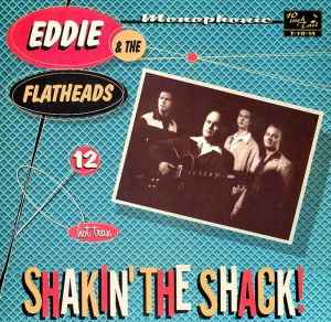 Eddie & The Flatheads - Shakin' The Shack