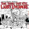 Various - The Thing That Ate Larry Livermore