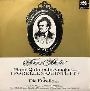 Franz Schubert - Piano Quintet In A Major Op. 114 - Die Forelle Op. 32 album cover