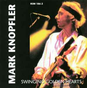 Mark Knopfler - Swinging Golden Hearts