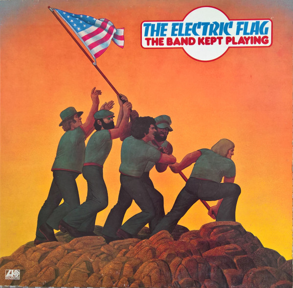 The Electric Flag - The Band Kept Playing | Releases | Discogs