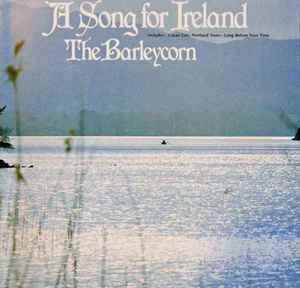 Barleycorn A Song For Ireland 1987 CD Discogs