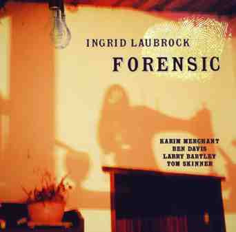 last ned album Ingrid Laubrock - Forensic