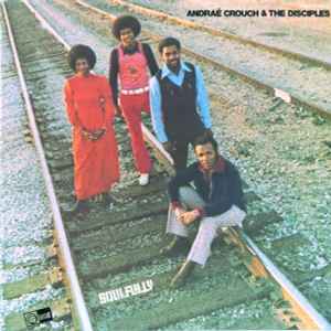 Andraé Crouch & The Disciples - Soulfully album cover