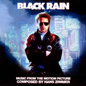 Hans Zimmer - Black Rain (Music From The Motion Picture) album cover