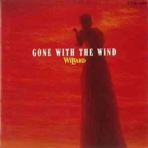 The Willard – Gone With The Wind (1989, CD) - Discogs