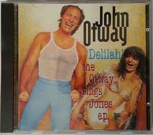 John Otway - 'Delilah' - The Otway Sings Jones E.P.