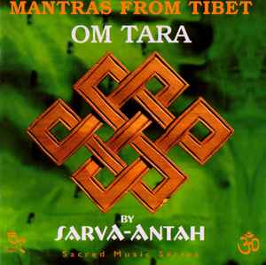 Sarva-Antah - Mantras From Tibet - Om Tara album cover