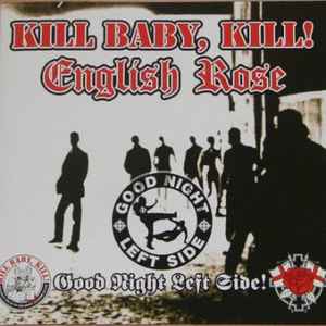 Kill Baby Kill English Rose Good Night Left Side 06 Vinyl Discogs