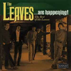 ...Are Happening! The Best Of The Leaves - The Leaves